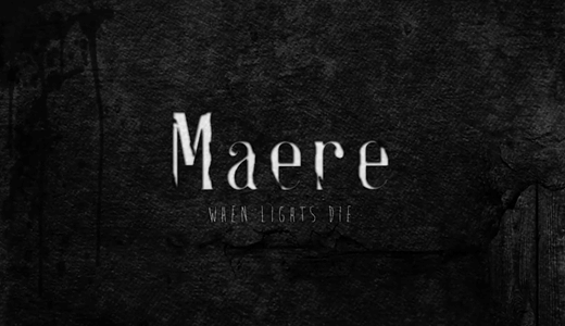 Maere : When Lights Die